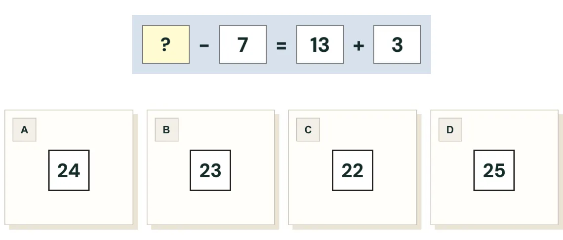 Number Puzzles question: question mark minus 7 equals 13 plus 3. Choices: 24, 23, 22, 25.